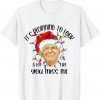 Lets Go Brandon Its Beginning To Look A Lot Like You Miss Me Limited Shirt