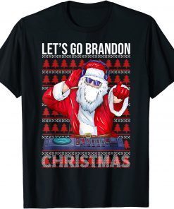 Let's Go Brandon Meme Ugly Christmas DJ Sweater Classic Shirt