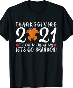 Let's Go Brandon Thanksgiving Friendsgiving Turkey 2021 Official Shirt