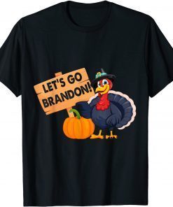 Lets Go Brandon Thanksgiving Sarcastic Anti Liberal Turkey T-Shirt