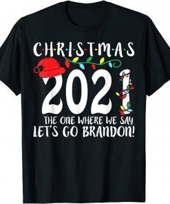 Lets Go Brandon The One Where We Say Christmas Gift Shirt