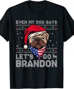 Let's Go Brandon Ugly Christmas Anti Biden Dog Lover Gift T-Shirt