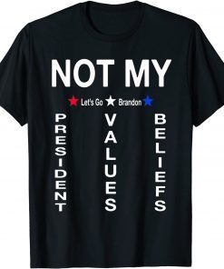 Let's Go Branson Brandon Not my President Values Beliefs Limited Shirt