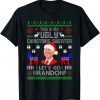 Let's Go Branson Brandon This Is My Ugly Christams Sweater Unisex Shirt
