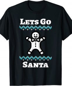 Let's Go Santa Christmas Classic Shirt