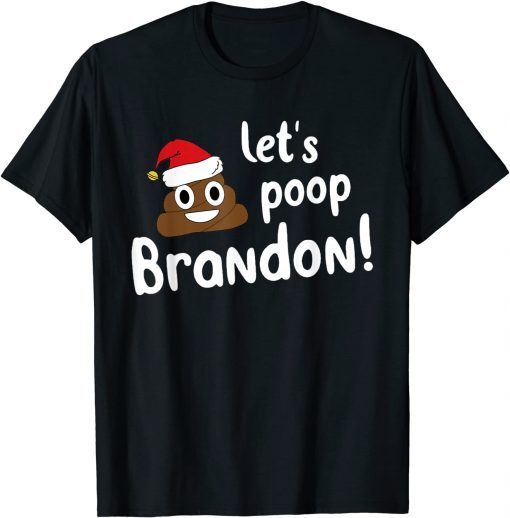 Let’s Poop Brandon merry Christmas, Poop Santa Claus 2021 Shirt