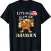 Let's go Branden Turkey Matching Family Group Thanksgiving Gift Shirt
