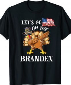 Let's go Branden Turkey Matching Family Group Thanksgiving Gift Shirt