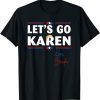 Let's go Karen - Love, Brandon Classic Shirt