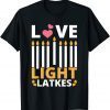 Love Light Latkes Hanukkah Chanukah Jewish 2021 Shirt