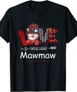 Love being called Mawmaw Snowman Christmas Red Palaid Xmas Gift Shirt