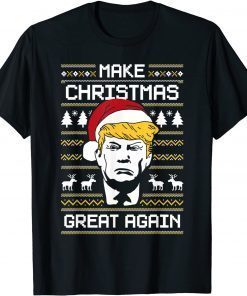 Make Christmas Great Again Ugly Christmas Official Shirt