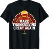 Make Thanksgiving Great Again Donald Trump Turkey Gift ShirtMake Thanksgiving Great Again Donald Trump Turkey Gift Shirt