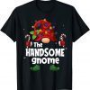 Matching Family The Handsome Gnome Christmas Group Gift Shirt