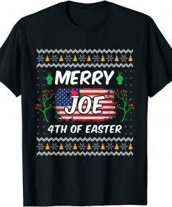 Merry 4th Of Easter Funny Joe Biden Christmas Ugly Sweater Classic Shirt