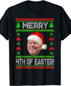 Merry 4th Of Easter Funny Joe Biden Christmas Ugly Gift Shirt