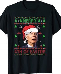 Merry 4th Of Easter Joe-Biden Christmas Ugly Sweater Classic T-Shirt
