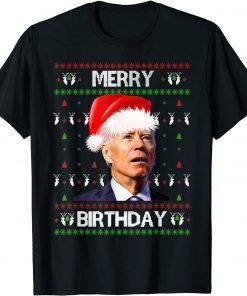 Merry Birthday Joe Biden Christmas Ugly Sweater Gift ShirtMerry Birthday Joe Biden Christmas Ugly Sweater Gift Shirt