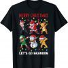 Merry Christmas Let's Go Brandon Dabbing Trump Santa Friends Unisex Shirt