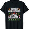 Merry Christmas Let's go Brandon Ugly Sweater Style Matching Classic Shirt