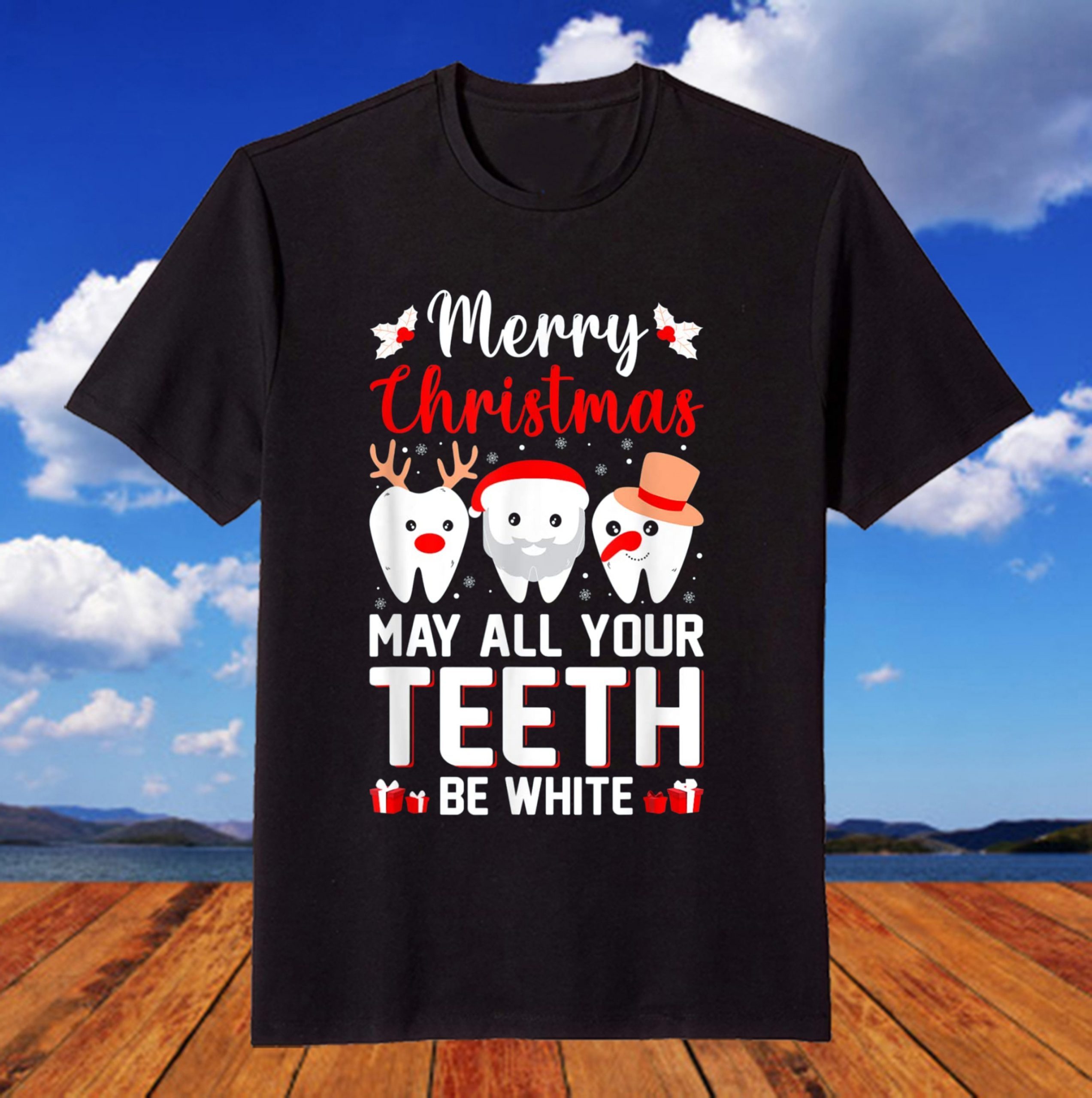 Merry Christmas May All Your Teeth Be White Dentist Lover T-Shirt Merry Christmas May All Your Teeth Be White Dentist Lover T-Shirt