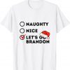 Merry Christmas Santas Hat Naughty Nice Let's Go Brandon Classic T-Shirt