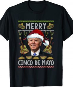 Merry Cinco De Mayo Santa Joe Biden Ugly Christmas T-ShirtMerry Cinco De Mayo Santa Joe Biden Ugly Christmas T-Shirt