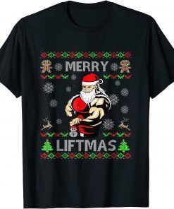 Merry Liftmas Funny Christmas Gym Lifting Santa Ugly Sweater T-Shirt