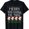 Merry You Know The Thing Joe Biden Ugly Christmas Unisex Shirt