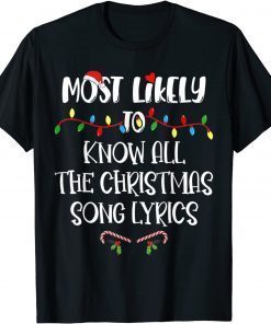Most Likely To Christmas Know All The Christmas Song Lyrics Classic Shirt