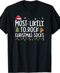 Most Likely To Rock Christmas Socks Matching Family Xmas Unisex Shirt