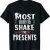 Most Likely To Shake Presents Matching Family Christmas T-Shirt