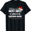 Most Likely To Watch All The Cute Christmas Movies Unisex Shirt