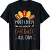Most Likely to Matching Family Thanksgiving Pajamas Football Gift Shirt