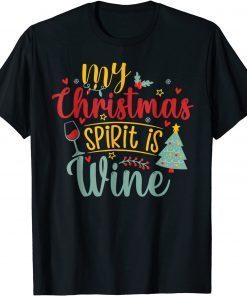 My Christmas Spirit Is Wine Christmas Drinking Gift Shirt