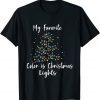 My Favorite Color Is Christmas Lights T-Shirt