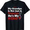 My Grandpa Is Not Just Veteran He Is My Hero Military Tags Unisex Shirt