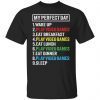 My perfectday wake up and play video games Classic shirt