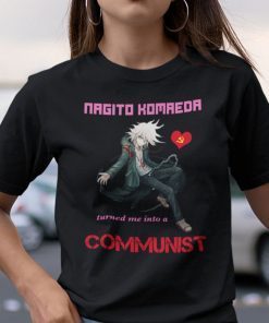 Nagito Komaeda Turned Me Into A Communist Gift Shirt