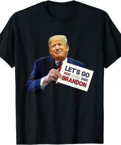 New Let's Go Braden Brandon Trump Classic Shirt