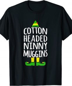 Ninny Muggins! Cotton Headed Christmas Elf Classic Shirt
