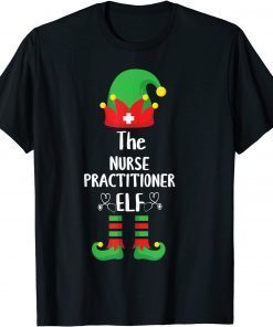 Nurse practitioner Elf Matching Family Group Christmas party T-Shirt
