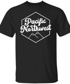 Pacific Northwest Gift shirt