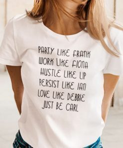 Party Like Frank Fight Like Fiona Be Gift Shirt
