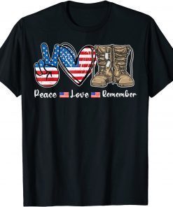 Peace Love Remember Combat Boots Veteran Day Usa Flag 2021 Shirt