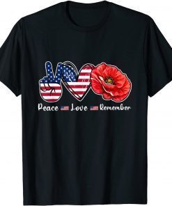 Peace Love Remember Combat Red Flower USA Flag Veteran Day 2021 T-Shirt