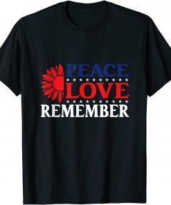 Peace Love Remember Red Poppy Flower USA Flag Veteran Day Classic Shirt