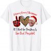 Peace Love Xmas All I Want For Christmas Is Biden Santa T-Shirt