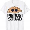 Pierogi Squad ,Poland Pierogi Pierogi Season Classic Shirt