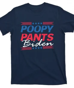 Poopy Pants Biden , FJB 2021 ShirtPoopy Pants Biden , FJB 2021 Shirt